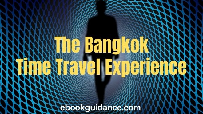The Bangkok Time Travel Experience
